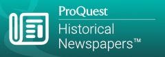 ProQuest. Historical Newspapers.